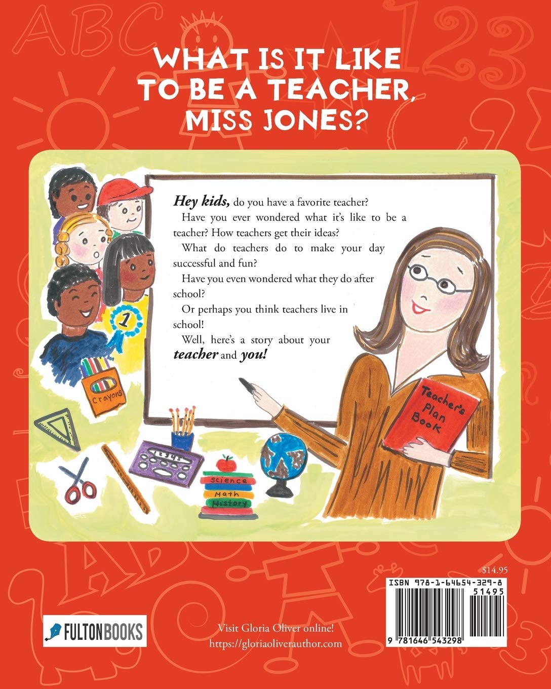 What Is It Like To Be A Teacher, Miss Jones? Paperback – February 25, 2021 by Gloria Oliver (Author)