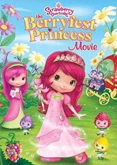Strawberry Shortcake: The Berryfest Princess