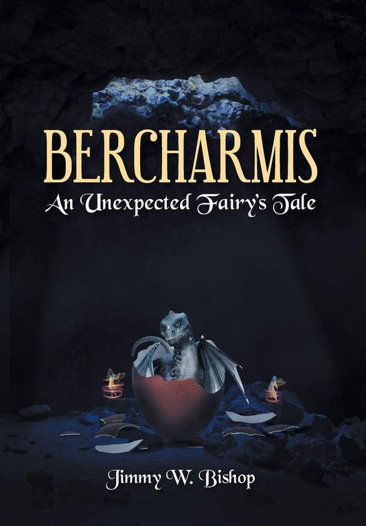 Bercharmis: An Unexpected Fairy's Tale Hardcover – August 28, 2020