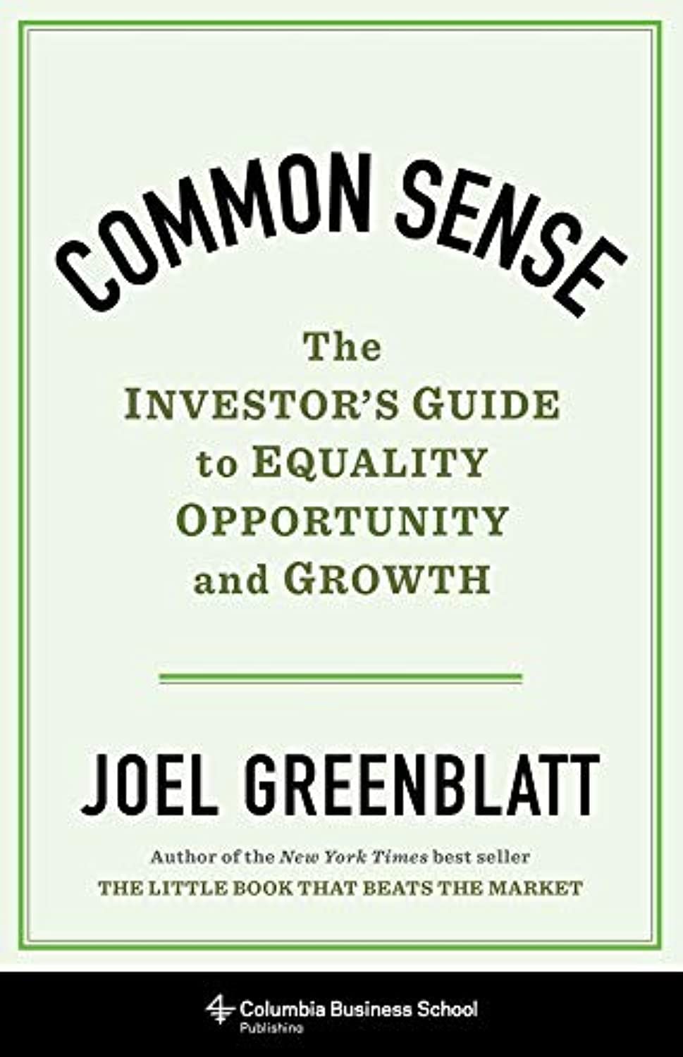 Common Sense: The Investor's Guide to Equality, Opportunity, and Growth Hardcover – September 8, 2020