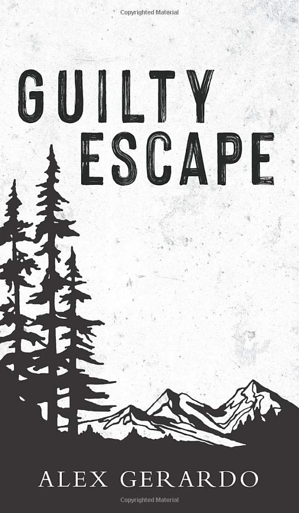 Guilty Escape Hardcover – February 17, 2021 by Alex Gerardo (Author)
